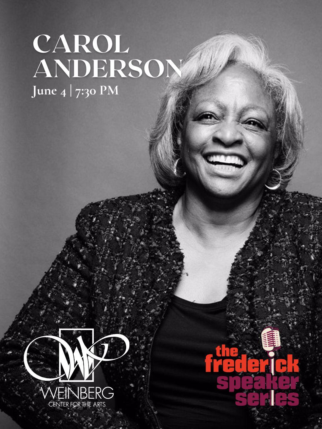 FREDERICK SPEAKER Series Presents: CAROL ANDERSON